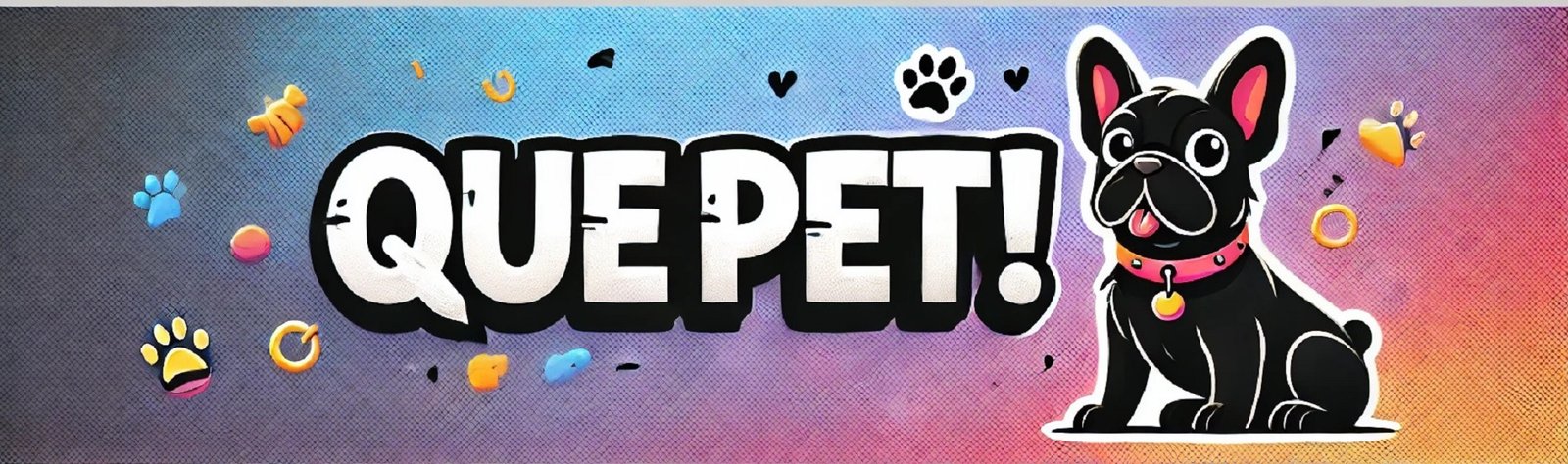 Banner com nome Que Pet! e um buldogue francês